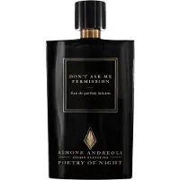 Simone Andreoli Don't Ask Me Permission 100 ml — Eau de Parfum