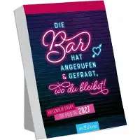 Sonstige Verlage Calendario a strappo Il bar ha chiamato e ha chiesto dove sei finito! 2027